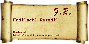 Fröschl Rezső névjegykártya